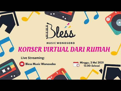 KONSER VIRTUAL DARI RUMAH #Blessmusicwonosobo