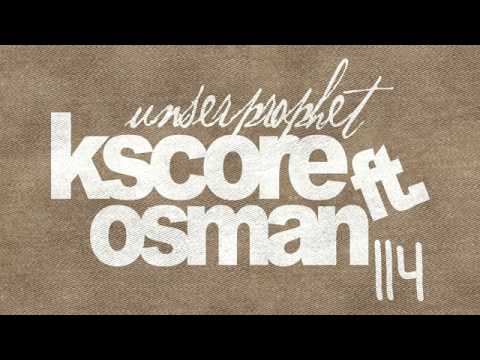 k-ScORe ft. Osman114 & Bora - Unser Prophet