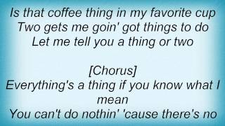 Joe Nichols - Everything&#39;s A Thing Lyrics