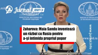 Zaharova: Maia Sandu inventează un război cu Rusia pentru a-și intimida propriul popor