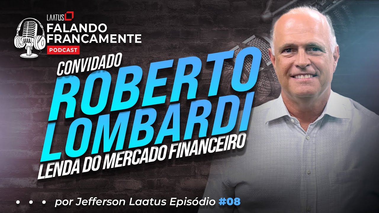 Falando Francamente Podcast #08 | Roberto Lombardi  - Laatus