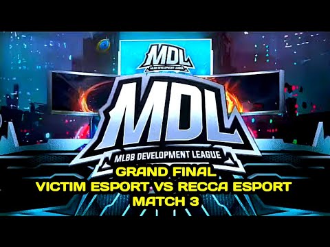 GRAND FINAL MDL VICTIM Esport VS Recca Esport Match 3