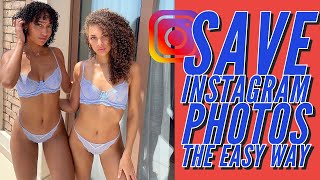 How To Save Instagram Photos To Your Phone The Quick and Easy Way