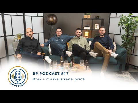 BP PODCAST #17: Brak - muška strana priče