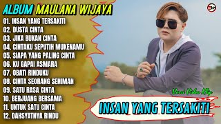 Download lagu Album Maulana Wijaya || INSAN YANG TERSAKITI - DUSTA CINTA - Pop Melayu Terpopuler 2025 - Trending mp3