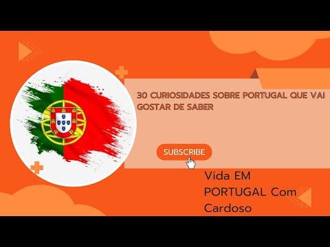 30 Curiosidades sobre Portugal que vai gostar de saber