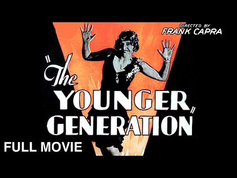 The Younger Generation (1929) [4K REMASTER] dir. Frank Capra