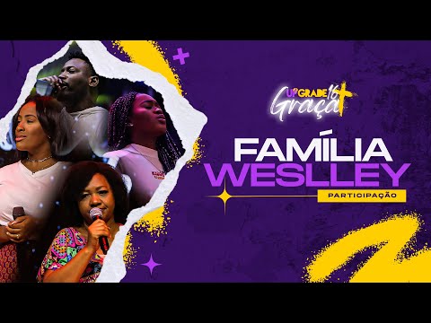 LOUVOR COM FAMÍLIA WESLEY II - Seminário Upgrade 16