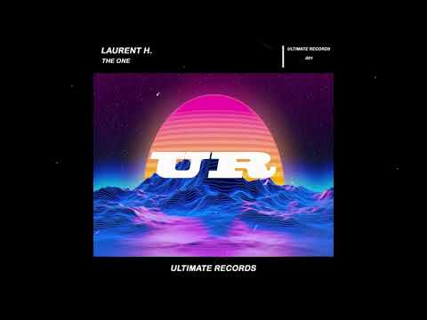 Laurent H. - The One (Extended) #laurenth @ultimaterecords #theone