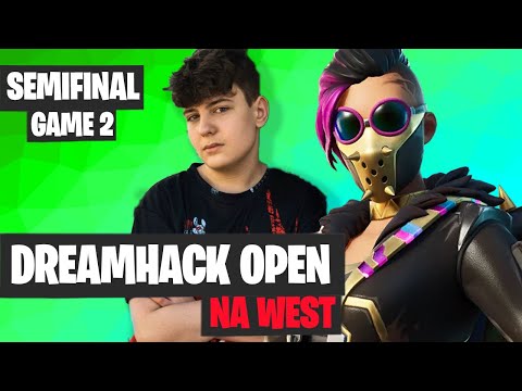 DreamHack Open NA West Game 2 Highlights Fortnite Dreamhack Semifinal