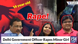 Delhi Government Officer Rapes Minor Girl