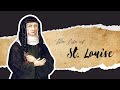 THE LIFE OF SAINT LOUISE | STORIES OF THE SAINTS