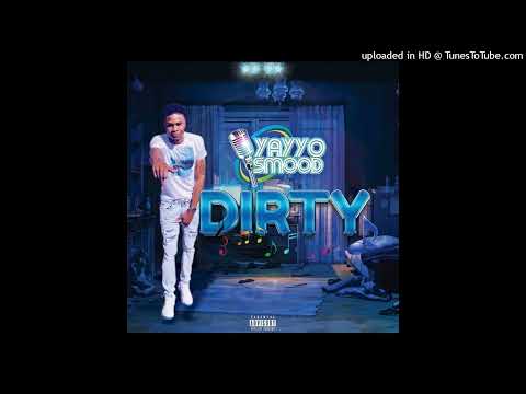 Yayyo Smood - Dirty (official audio) #SmoodWay #Dirty #yayyo