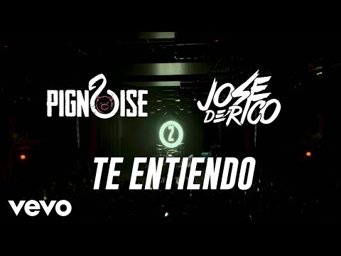 Pignoise, José De Rico - Te Entiendo (REMIX) (Official)