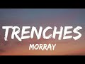 Morray Trenches Lyrics New Song
