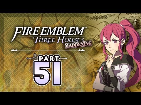 Part 51: Let's Play Fire Emblem Three Houses, Golden Deer, Maddening - "We're Doing This Again..."