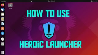 How to Install and Use the Heroic Launcher on Linu