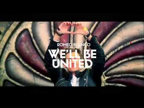 Romeo Blanco feat. Brad Mair | We'll Be United