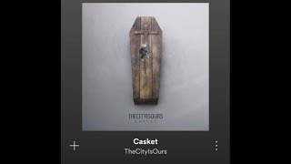THECITYISOURS - Casket (Reaction/Review)