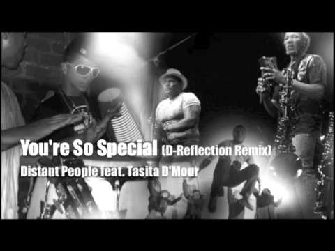 You're So Special - Distant People feat. Tasita D'Mour