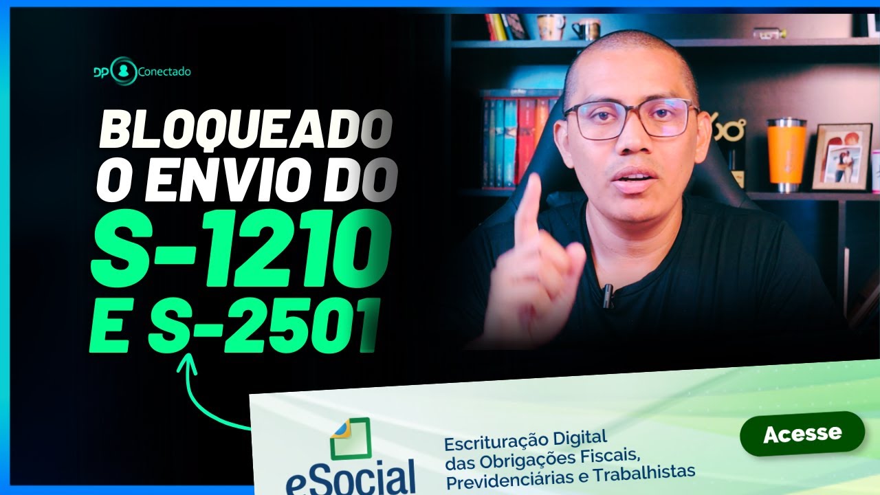 eSocial - Bloqueio de envio de período de apuração futuro no S-1210 e S-2501 na versão 1.2