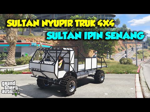 SULTAN UPIN JADI SUPIR TRUCK UGAL 4x4 NGEBUT KENCANG - GTA V SULTAN UPIN IPIN EPISODE SPESIAL
