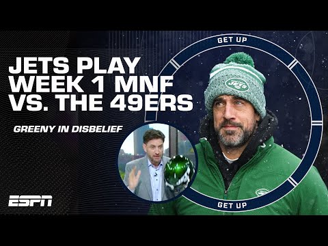 Greeny in an UPROAR learning the Jets will OPEN Week 1 vs. the 49ers ???? | Get Up