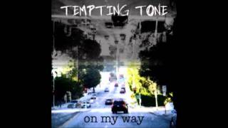 On My Way - Tempting Tone [official]