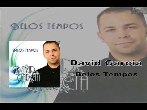 David Garcia   Belos Tempos