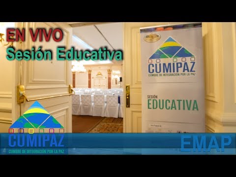 CUMIPAZ 2018 - EN VIVO - Sesión Educativa - Octubre 3 - Hotel Westin Camino Real | EMAP
