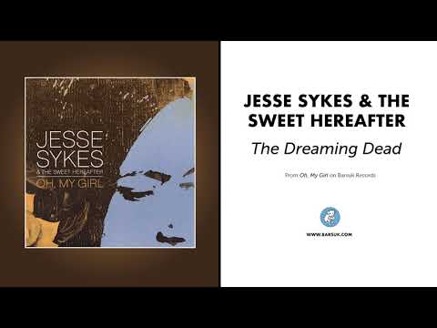 Jesse Sykes & The Sweet Hereafter - "The Dreaming Dead" (Official Audio)