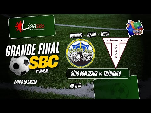 SITIO BOM JESUS X TRIÂNGULO  - GRANDE FINAL - Primeira Divisão  - SÃO BERNARDO DO CAMPO 2025