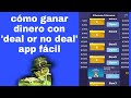 C mo Ganar Dinero Con Deal Or No Deal Nueva App F cil