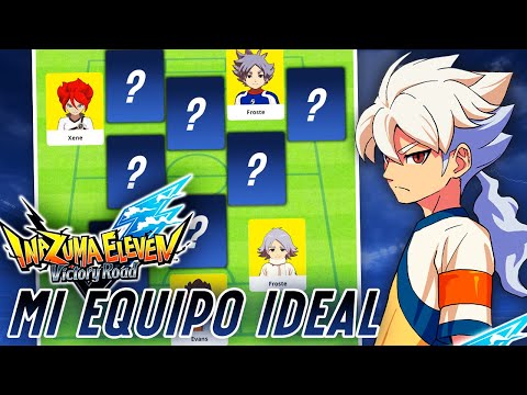 MY ULTIMATE TEAM FOR INAZUMA ELEVEN HEROES VICTORY ROAD (BEFORE THE GAME IS RELEASED)