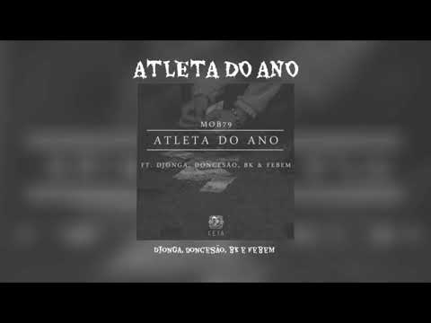 ATLETA DO ANO - Djonga, Doncesão, Bk e Febem (MOB79) - GRT Records