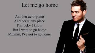 let me go home - Michael Buble (Lyrics) - YouTube.mp4