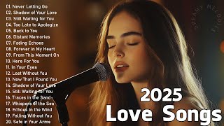 Download lagu Beautiful Songs 2025 | Easy-Listening & Sad Love Melodies mp3
