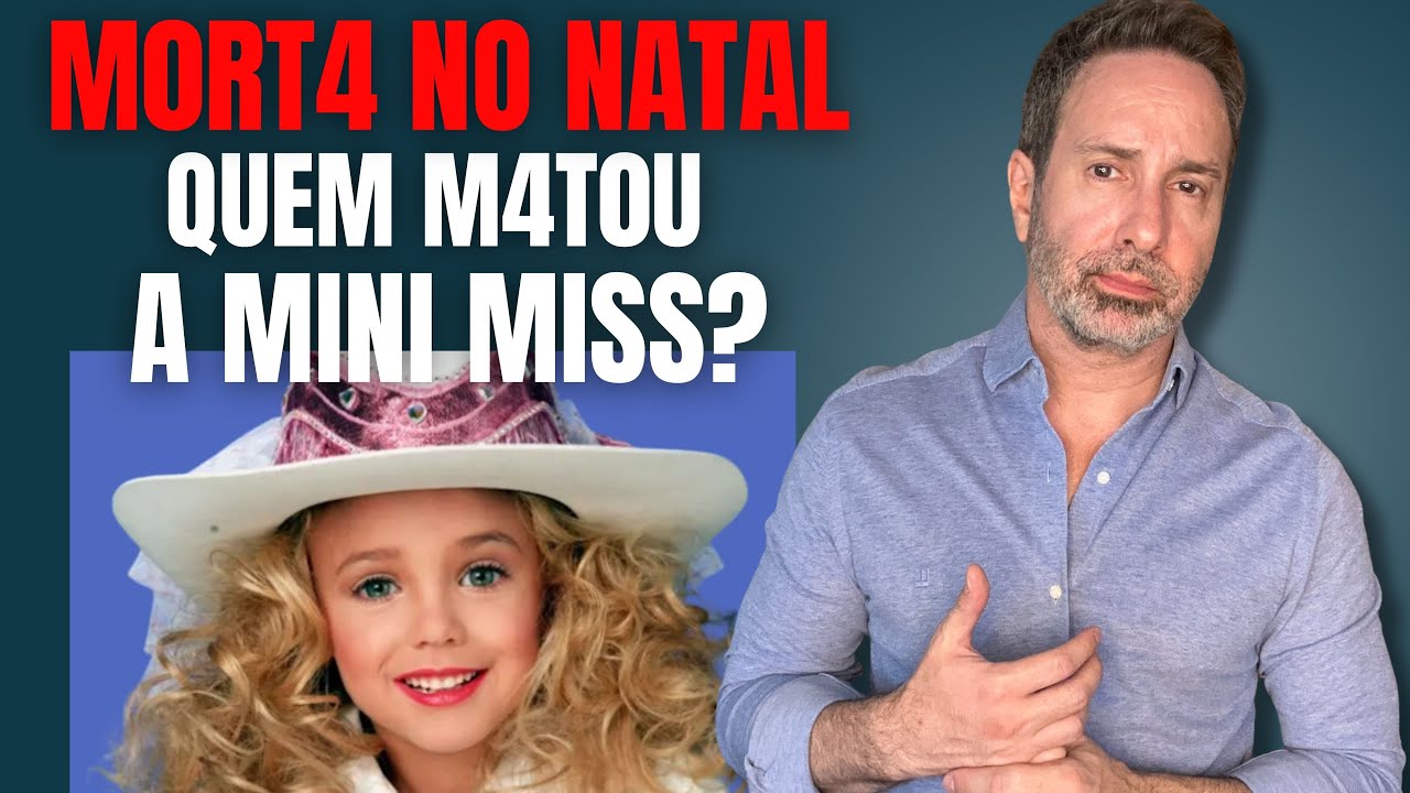 JONBENÉT RAMSAY - A MINI MISS M0RTA NO NATAL - CRIME S/A
