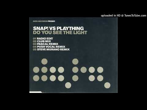 Snap! Vs. Plaything - Do You See The Light (Pascal Remix)