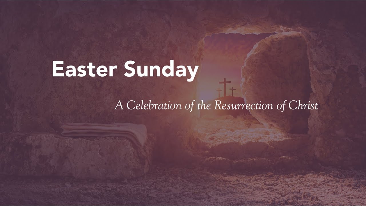 Easter: Resurrection Sunday