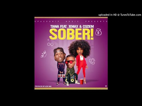 Tiana ft. Jemax & Coziem – Sober