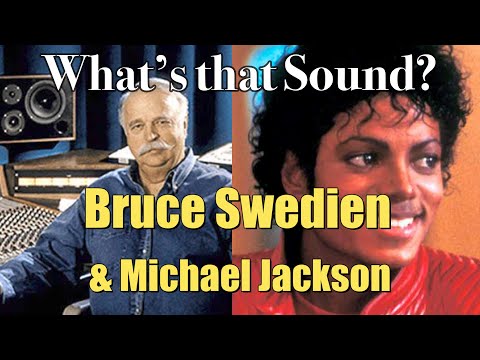Bruce Swedien, the Genius behind the Sound of Michael Jackson.