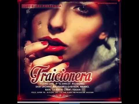 Young Izak  JP El Sinico  Killatonez  Raffa  Wambo  Mr. Frank  Gabyson  Yexian - Traicionera