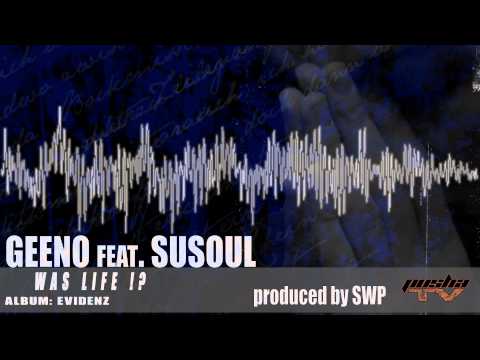 GEENO feat. SUSOUL - WAS LIFE !? | EVIDENZ (prod. by SWP) [2011]