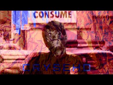 CRYSEHD - Consume