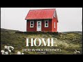 Home (Here In Your Presence)