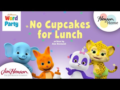 Word Party Story Time | No Cupcakes for Lunch | Jim Henson Family Hub