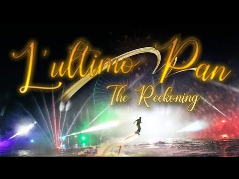 L' Ultimo Pan (Spettacolo Completo di Mirabilandia) 2023