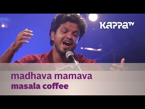 Madhava Mamava - Masala Coffee - Music Mojo Season 3 - Kappa TV