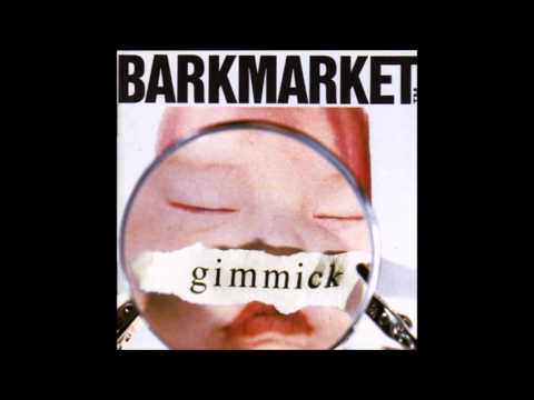Barkmarket - Gimmick (Full Album) 1993 HQ